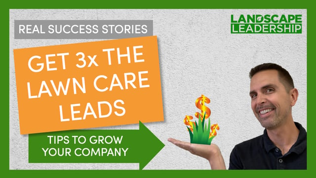 How Long Does it Take to Triple Your Lawn Care Leads? (3 Success Stories)