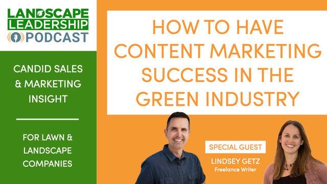How to Have Content Marketing Success in the Lawn Care & Landscaping Industry [Podcast]