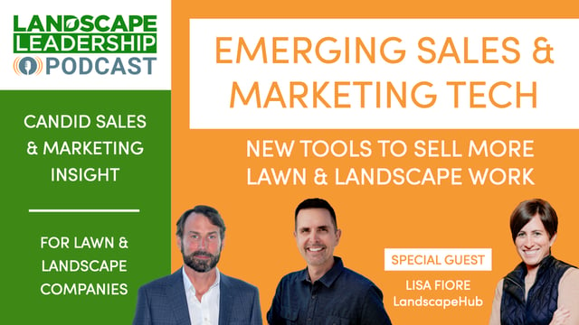 Emerging Sales & Marketing Technology: Tools to Sell More Lawn Care & Landscaping [Smarketing Talk S3 E10]
