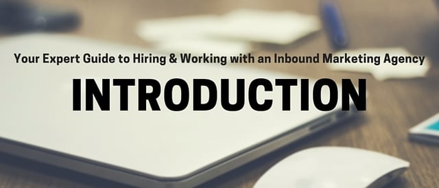 Your Expert Guide to Hiring & Working with an Inbound Marketing Agency