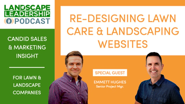 Re-Designing Lawn Care & Landscaping Websites (into Lead Machines) [PODCAST]